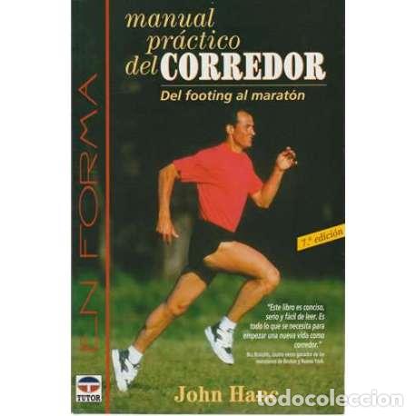 Libros: Manual pr&aacute;ctico del corredor. Del footing al marat&oacute;n - John Hanc - Foto 1