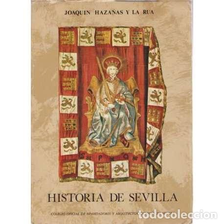 Libros: Historia de Sevilla - Joaqu&iacute;n Haza&ntilde;as y La Rua - Foto 1