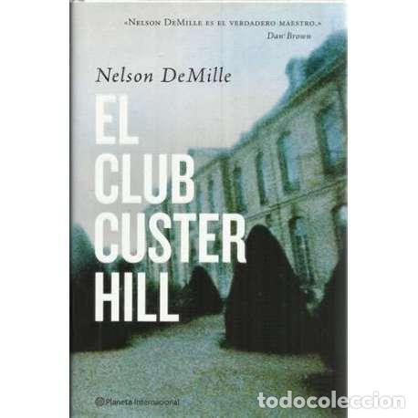 Libri di seconda mano: El club Custer hill - de Mille, Nelson