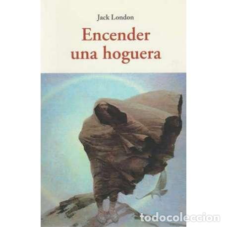 Libros: Encender una hoguera - London, Jack - Foto 1