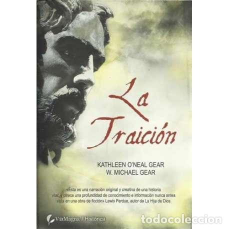Libros: La traici&oacute;n - Kathleen ONeal Gear / W.Michael Gear - Foto 1