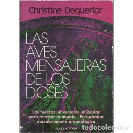 Libros: Las aves mensajeras de los dioses - Cristine Dequerlor - Foto 1