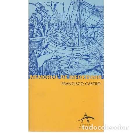 Libros: Memorial de un infortunio - Castro, Francisco - Foto 1