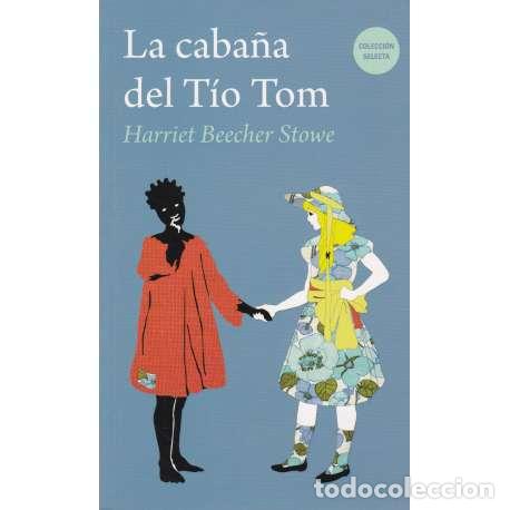 Libros: La caba&ntilde;a del T&iacute;o Tom - Beecher Stowe, Harriet - Foto 1