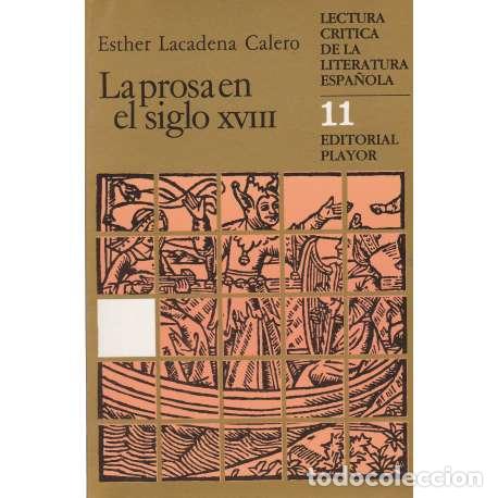 Libri di seconda mano: La prosa en el siglo XVIII - Lacadena Calero, Esther
