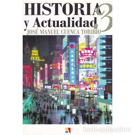 Libros: Historia y actualidad 3 - Cuenca Toribio, Jos&eacute; Manuel - Foto 1