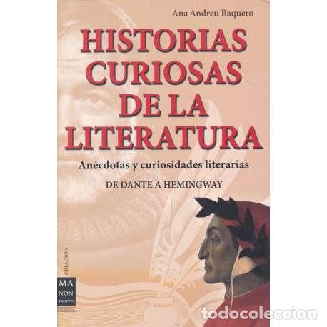 Libri di seconda mano: Historias curiosas de la literatura - Ana Andreu Baquero