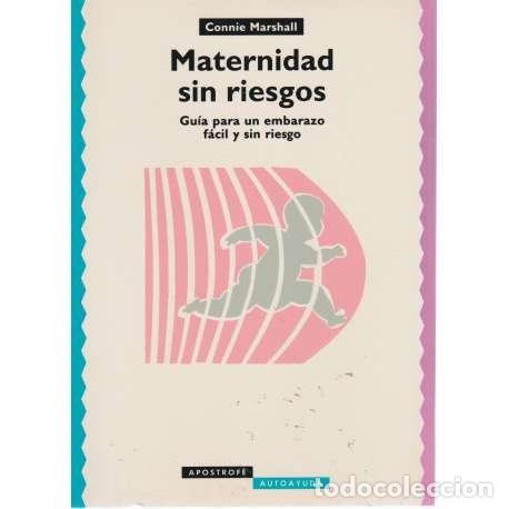 Libros: Maternidad sin riesgos - Connie Marshall - Foto 1