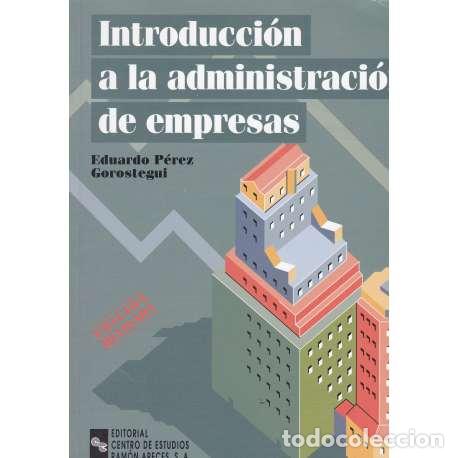 Libros: Introducci&oacute;n a la administraci&oacute;n de empresas - P&eacute;rez Gorostegui, Eduardo - Foto 1