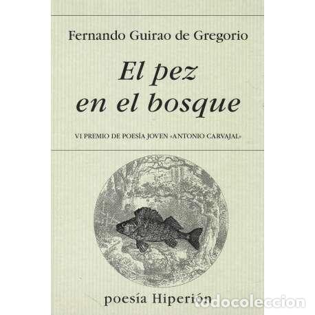 Libros: El pez en el bosque - Guirao de Gregorio, Fernando - Foto 1