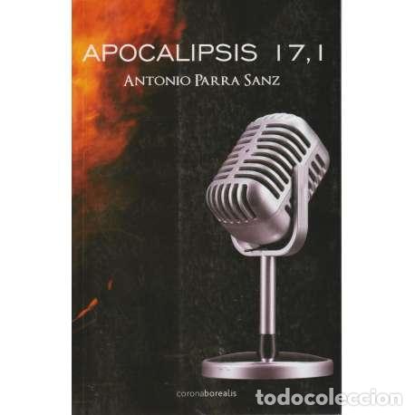 Libros: Apocalipsis 17.1 - Parra Sanz, Antonio - Foto 1