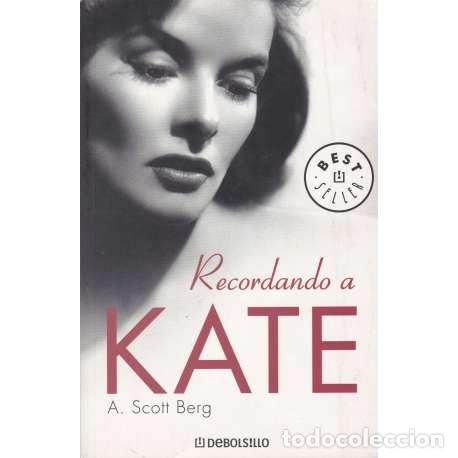 Libros: Recordando a Kate - Scott Berg, Andrew - Foto 1