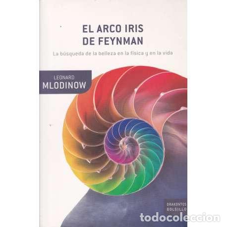 Libros: El arco iris de Feynman - Mlodinow, Leonard - Foto 1