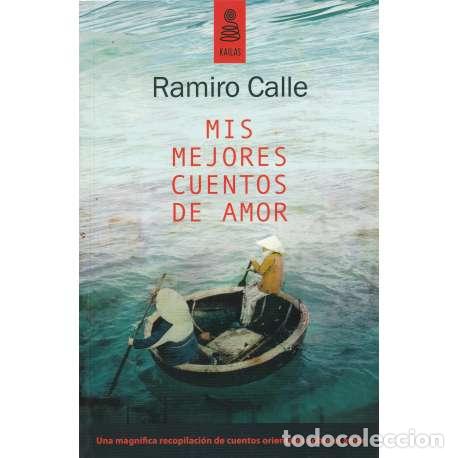 Libri di seconda mano: Mis mejores cuentos de amor - Calle Capilla, Ramiro Antonio