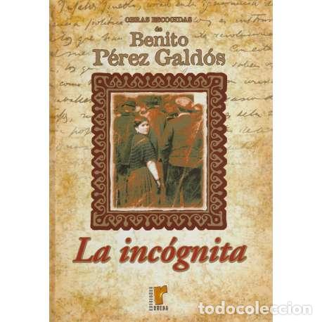 Libros: La inc&oacute;gnita - Benito P&eacute;rez Gald&oacute;s - Foto 1