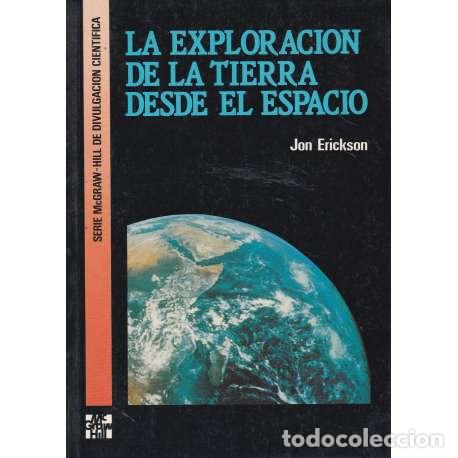 Libros: La exploraci&oacute;n de la tierra desde el espacio - Erickson, Jon - Foto 1
