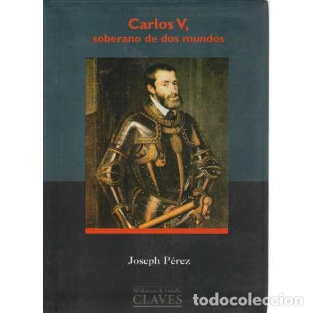 Libros: Carlos V, soberano de dos mundos - Joseph P&eacute;rez - Foto 1