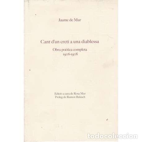 Libros: Cant dun cret&iacute; a una diablessa - de Mur, Jaume - Foto 1