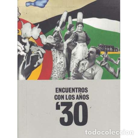 Libros: Encuentros con los a&ntilde;os 30 - VV.AA - Foto 1