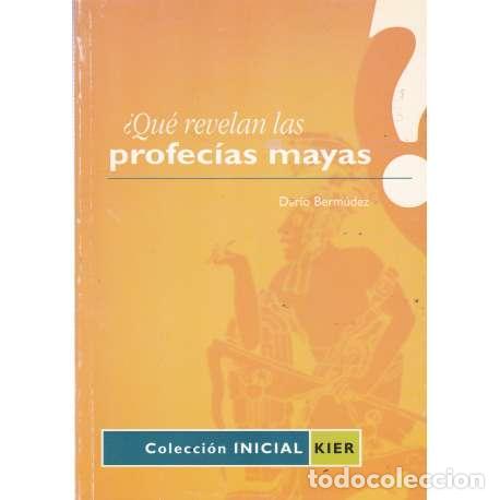 Libros: &iquest;Qu&eacute; revelan las profec&iacute;as mayas? - Berm&uacute;dez, Dar&iacute;o - Foto 1