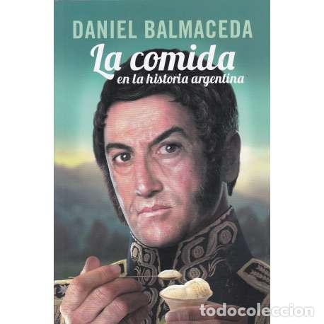 Libros: La comida en la historia argentina - Balmaceda, Daniel - Foto 1