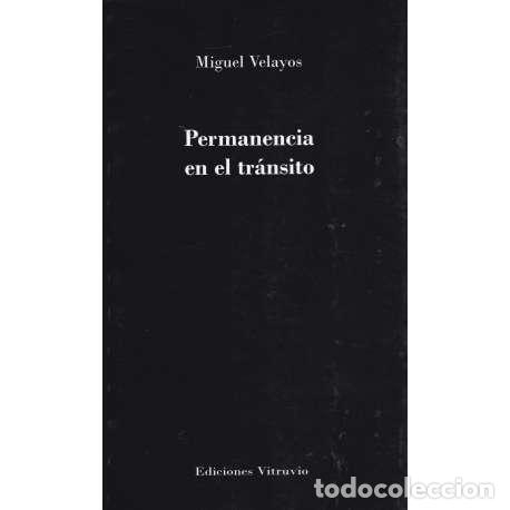 Libros: Permanencia en el tr&aacute;nsito - Velayos, Miguel - Foto 1