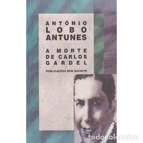 Libros: A morte de Carlos Gardel - Lobo Antunes, Ant&oacute;nio - Foto 1