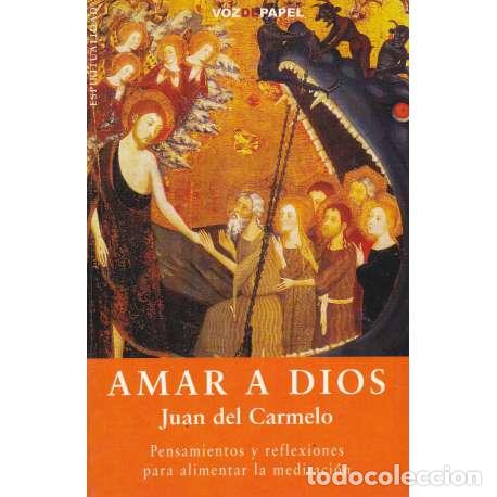 Libros: Amar a Dios - del Carmelo, Juan - Foto 1