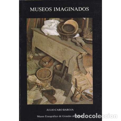 Libros: Museos imaginados - Caro Baroja, Julio - Foto 1