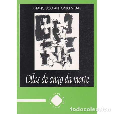 Libros: Ollos de anxo da morte - Vidal, Francisco Antonio - Foto 1
