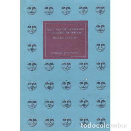books: Once cuentos de cuaderno y un enxiemplo popular - Miguel &Aacute;ngel S&aacute;nchez Rafael
