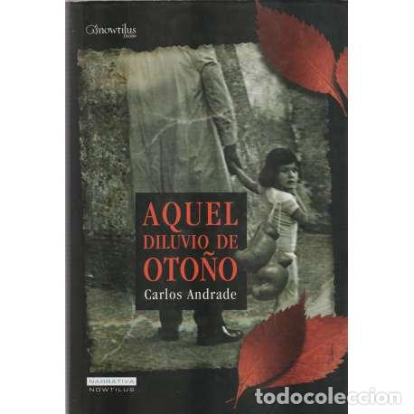 Libros: Aquel diluvio de oto&ntilde;o - Carlos Andrade - Foto 1