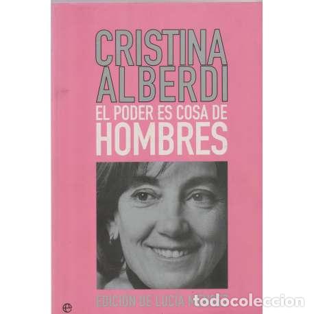 Libros: El poder es cosa de hombres - Cristina Alberdi - Foto 1