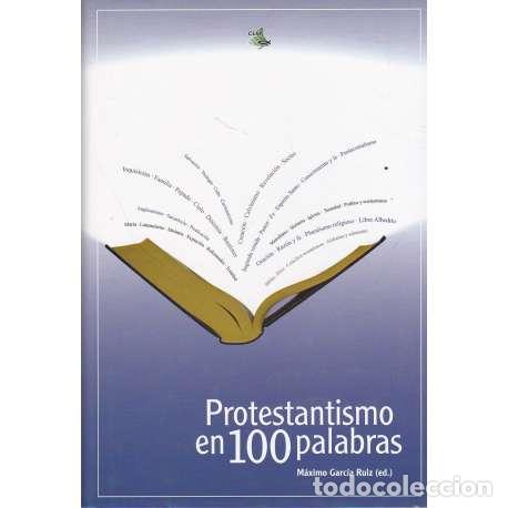 Libros: Protestantismo en 100 palabras - Garc&iacute;a Ruiz, M&aacute;ximo - Foto 1