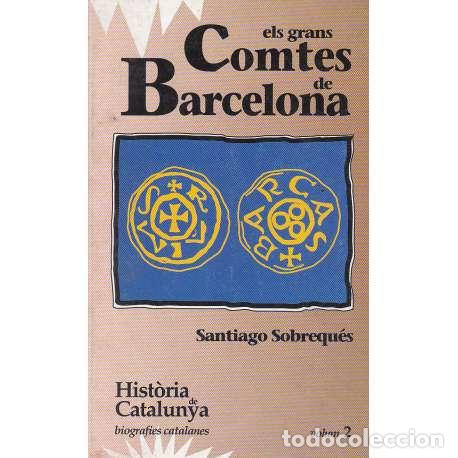 Libros: Els grans Comtes de Barcelona - Sobrequ&eacute;s, Santiago - Foto 1