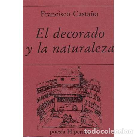 Libros: El decorado y la naturaleza - Casta&ntilde;o, Francisco - Foto 1
