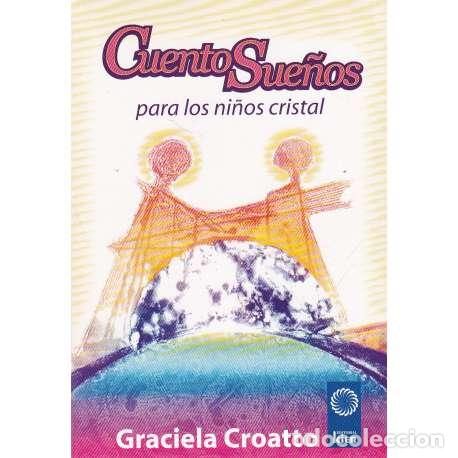Libros: Cuento Sue&ntilde;os para ni&ntilde;os de cristal - Croatto, Graciela - Foto 1