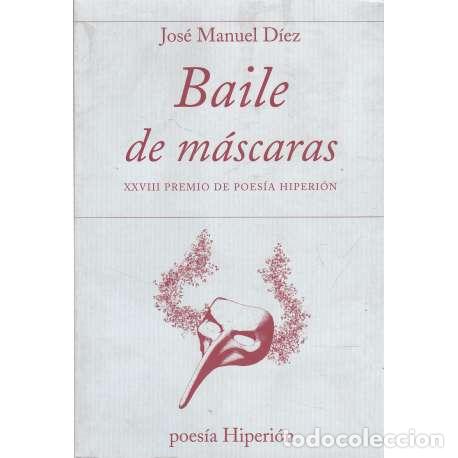 Libros: Baile de m&aacute;scaras - D&iacute;ez, Jos&eacute; Manuel - Foto 1