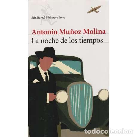 Libros: La noche de los tiempos - Antonio Mu&ntilde;oz Molina - Foto 1