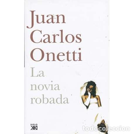 Libros: La novia robada - Juan Carlos Onetti - Foto 1