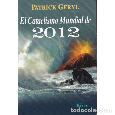 Libros: El Cataclismo Mundial de 2012 - Geryl, Patrick - Foto 1