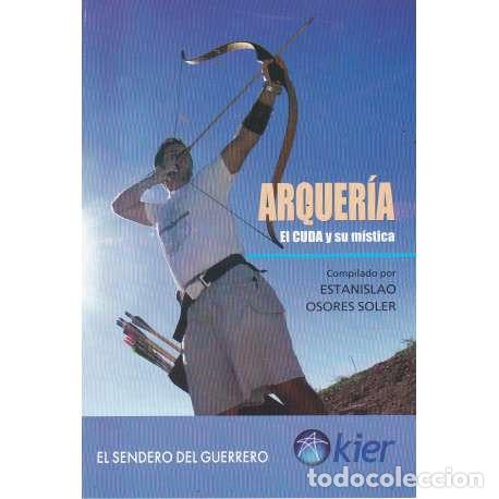 Libros: Arquer&iacute;a. El CUDA y su m&iacute;stica - Osores Soler, Estanislao - Foto 1