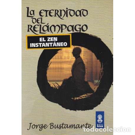 Libros: La eternidad del rel&aacute;mpago - Bustamante, Jorge - Foto 1