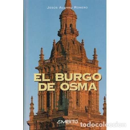 Libros: El Burgo de Osma - Jes&uacute;s Alonso Romero - Foto 1