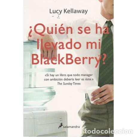 Libros: &iquest;Qui&eacute;n se ha llevado mi Blackberry? - Kellaway, Lucy - Foto 1