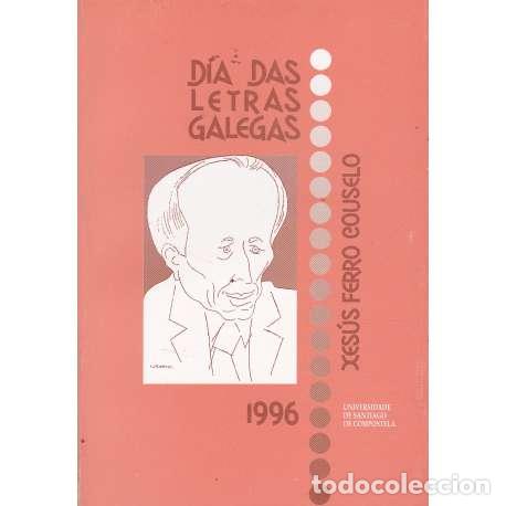 Libros: D&iacute;a das letras galegas 1996. Xes&uacute;s Ferro Couselo - VV. AA. - Foto 1