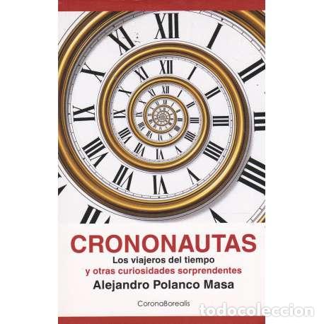 Libros: Crononautas - Polanco Masa, Alejandro - Foto 1