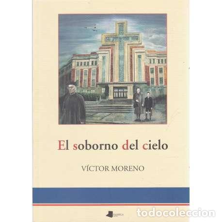 Libros: El soborno del cielo - Moreno, V&iacute;ctor - Foto 1