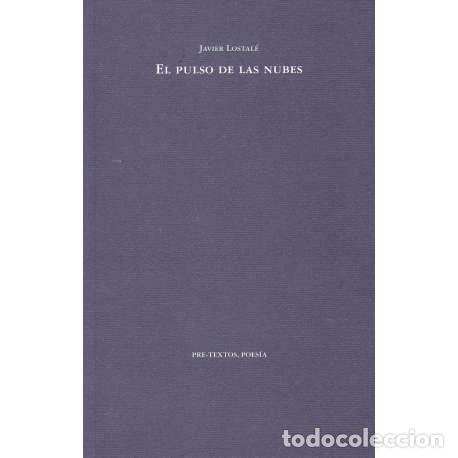Libros: El pulso de las nubes - Lostal&eacute;, Javier - Foto 1