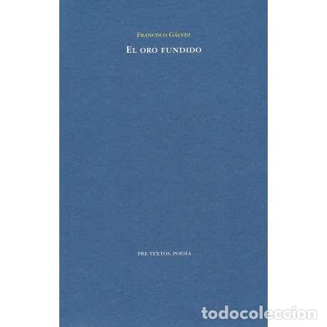 Libros: El oro fundido - G&aacute;lvez, Francisco - Foto 1